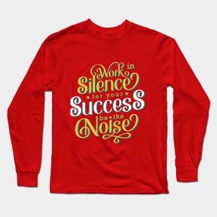 Work In Silence Long Sleeve T-Shirt